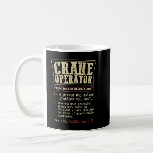 Crane Operator Funny Dictionary Definition Kaffeetasse (Links)