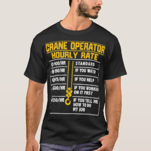Crane Operator Funny Hourrate T-Shirt