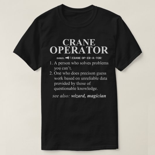 Crane Operator Funny Noun Wörterbuch Definition T-Shirt (Design vorne)