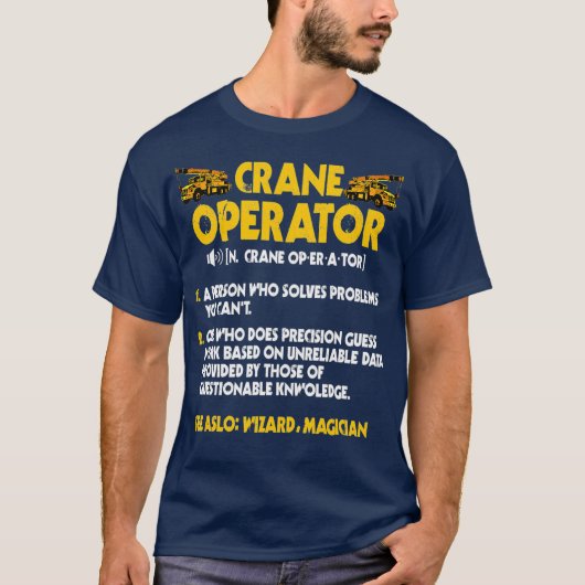 Crane Operator gibt Funny Definition Hook T-Shirt (Vorderseite)