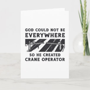 Crane Operator God Could Not Be Driver Worker Karte