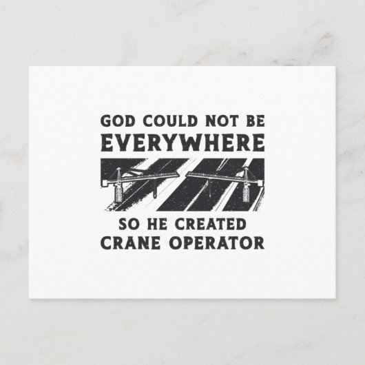 Crane Operator God Could Not Be Driver Worker Postkarte (Vorderseite)