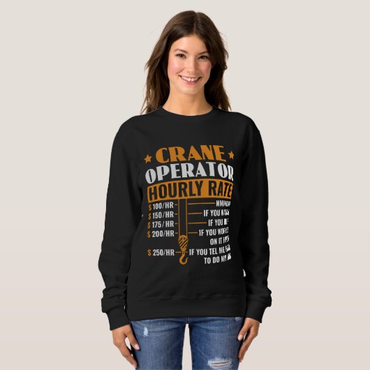 Crane Operator Hourly Rate Construction Heavy Equi Sweatshirt (Vorne ganz)