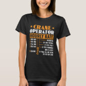 Crane Operator Hourly Rate Construction Heavy Equi T-Shirt (Vorderseite)