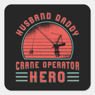 Crane Operator Husband Daddy Construction Site Quadratischer Aufkleber