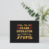 Crane Operator I Can't Fix Stupid Workers Worker Postkarte (Stehend Vorderseite)