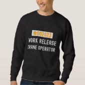 Crane operator work release 2023 retired or retiri sweatshirt (Vorderseite)