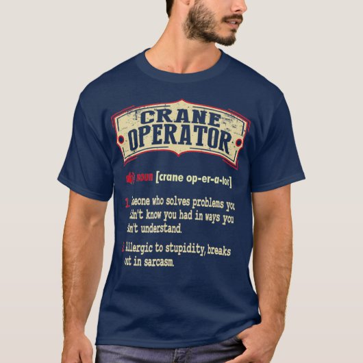 Crane Operator Wörterbuch Sarcastic T-Shirt (Vorderseite)