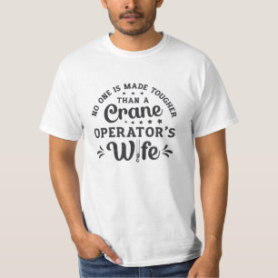 Crane Operator's Wife Construction Site Worker T-Shirt