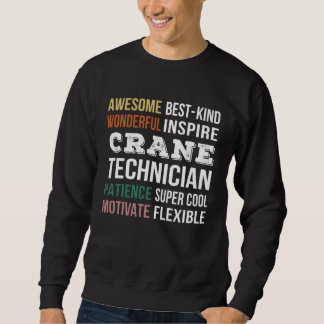 Crane Technician  Appreciation Sweatshirt