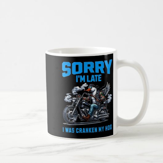 Cranken My Hog Funny Sarcasm Late Quotes Cool Bike Kaffeetasse (Rechts)