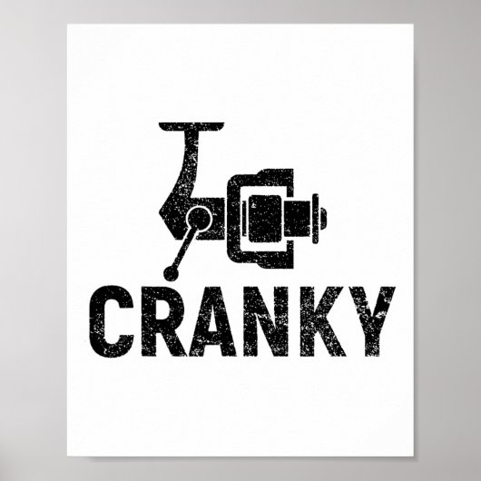 Crankit Angelköder - Cranky Lustige Geschenkideen Poster (Vorne)