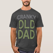 Cranky alter Vater T-Shirt (Vorderseite)