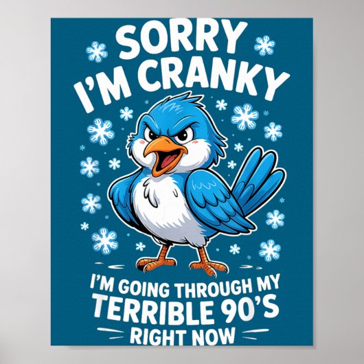 Cranky Bird Terrible 90s Funny Quote Design  Poster (Vorne)