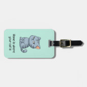 Cranky Grey Tabby Cat Quote Green Gepäckanhänger (Vorderseite horizontal)