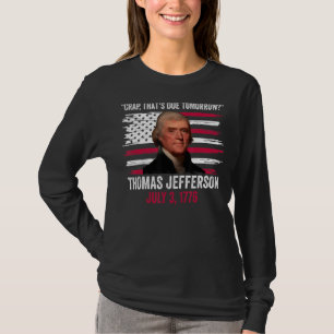 Crap, der morgen Thomas Jefferson 4. J T-Shirt
