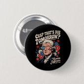 Crap Thats wegen morgen Thomas Jefferson Funny Flo Button (Vorne & Hinten)