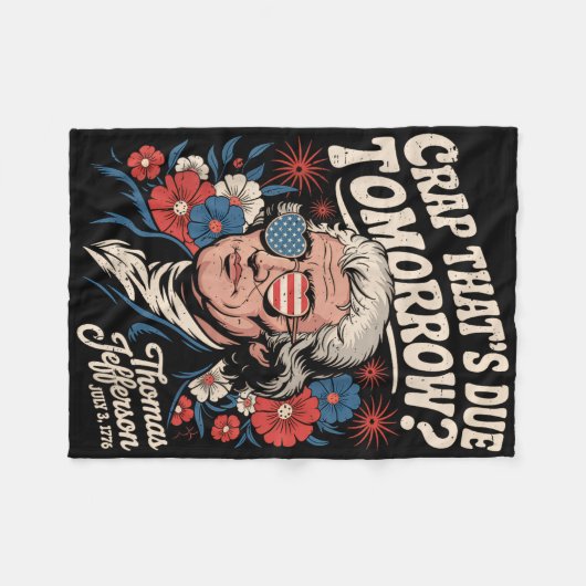 Crap Thats wegen morgen Thomas Jefferson Funny Flo Fleecedecke (Vorderseite (Horizontal))