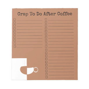"Crap to do after Coffee" Notizblock
