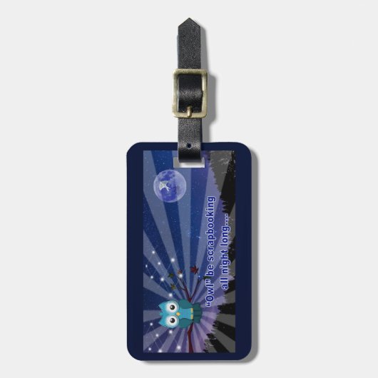 Crapbookers "Owl Be Scrapping All Night Long" Gepäckanhänger (Vorderseite vertikal)