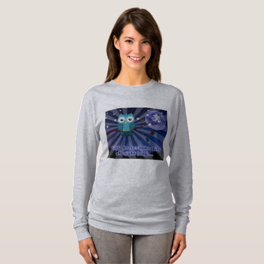 Crapbookers "Owl Be Scrapping All Night Long" T-Shirt (Vorne ganz)