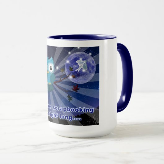 Crapbookers "Owl Be Scrapping All Night Long" Tasse (VorderseiteRechts)