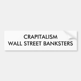 CRAPITALISM WALL STREET BANKSTERS AUTOAUFKLEBER