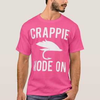 Crappie-Modus für den Fischer T-Shirt