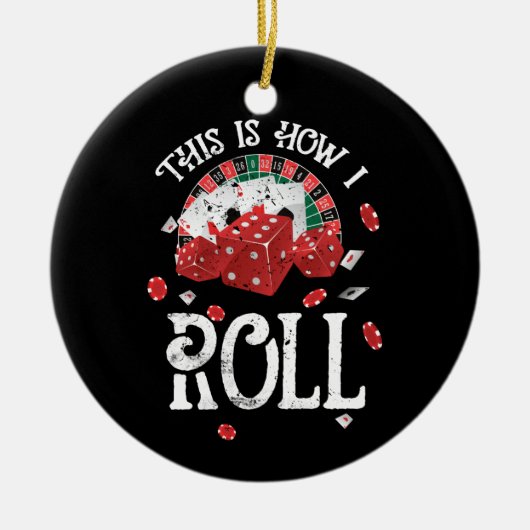 Craps Das ist, wie ich rollen Keramik Ornament (Vorne)