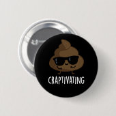 Craptivating Funny Cool Kack Pun Dark BG Button (Vorne & Hinten)
