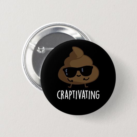 Craptivating Funny Cool Kack Pun Dark BG Button (Vorne & Hinten)