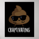 Craptivating Funny Cool Kack Pun Dark BG Poster (Vorne)