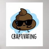 Craptivating Funny Kack Puff Poster (Vorne)