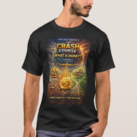 Crash Course-Serie Über Was Ist Geld T-Shirt (Vorderseite)
