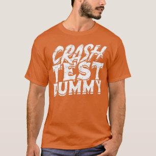 Crash-Test-Dummy Cracked Fatality Car Crash Accid T-Shirt