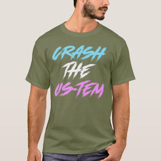 Crash the Cis-Tem Drag Queen T-Shirt (Vorderseite)