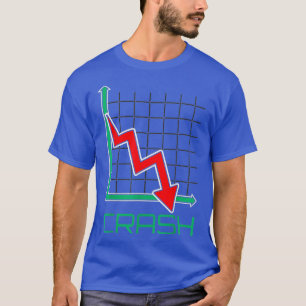 Crash - Trader and Trading Stock Market Fun T-Shirt