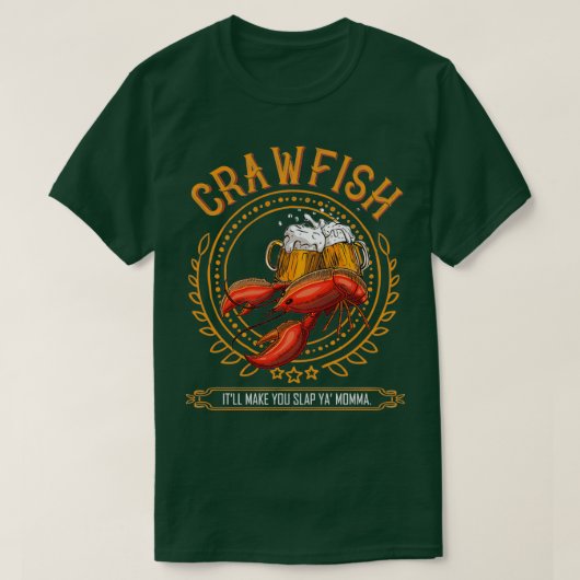Crawfish amp Biere machen Sie Slap Ya Momma Gesche T-Shirt (Design vorne)