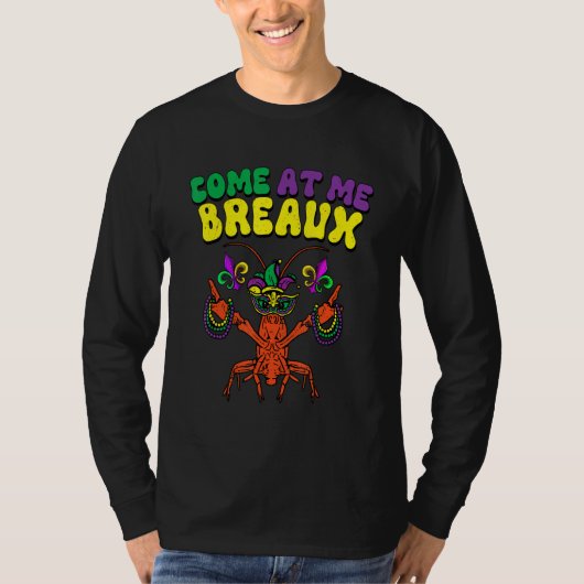 Crawfish Beads Come At Me Breaux Funny Mardi Gras  T-Shirt (Vorderseite)