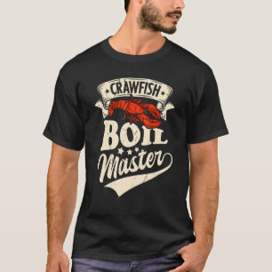 Crawfish Boil Master Crayfish Meeresfrüchte Party T-Shirt