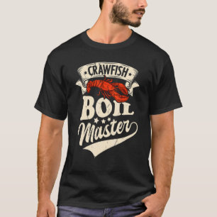 Crawfish Boil Master Crayfish Meeresfrüchte Party T-Shirt