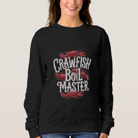 Crawfish Boil Master Seafood Cajun Cooking — Sweatshirt (Vorderseite)