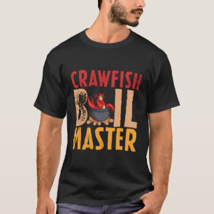 Crawfish Boil Masters Cajun Festivals Meeresfrücht T-Shirt