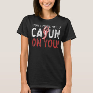 Crawfish Boil Party Donu2019t machen mich zum Caju T-Shirt