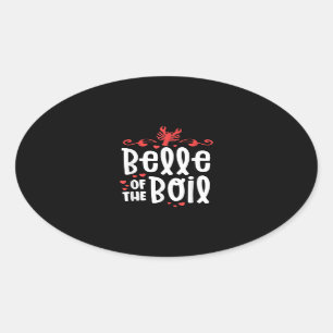 Crawfish Boil Women Belle of Boil Sourn Cajun Ovaler Aufkleber