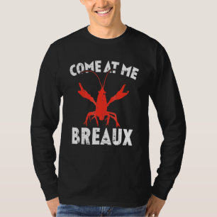 Crawfish kommt zu mir Breaux Crawfish T-Shirt