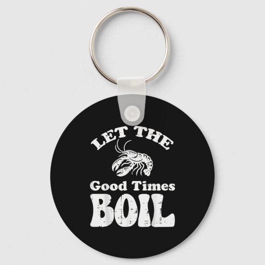 Crawfish Let Good Times Boil Funny Crayfish Men Wo Schlüsselanhänger (Vorderseite)