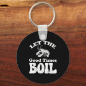 Crawfish Let Good Times Boil Funny Crayfish Men Wo Schlüsselanhänger (Vorderseite)