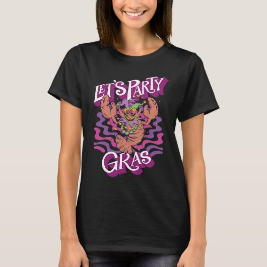 Crawfish Mardi Gras Let's Party Parade Shenanigans T-Shirt (Vorderseite)