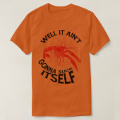 Crawfish Mudbug Crayfish Well It Aint Gonna Sind z T-Shirt (Design vorne)